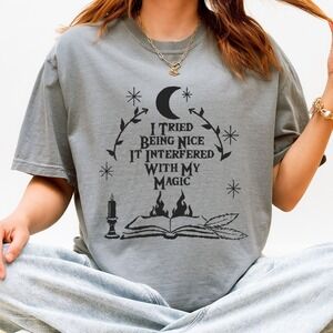 I Tried Being Nice It Interfered With My Magic Graphic Tee Mystical Witchy